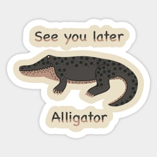 See You Later Alligator, Cute Alligator Meme Sticker